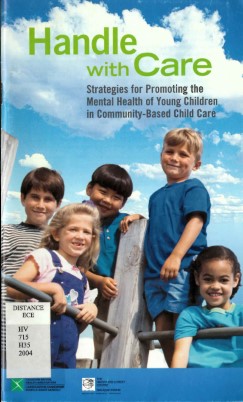 Handle with care : strategies for promoting the mental health of young children in community-based child care