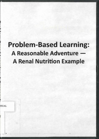 Problem based learning : a reasonable adventure : a renal nutrition example