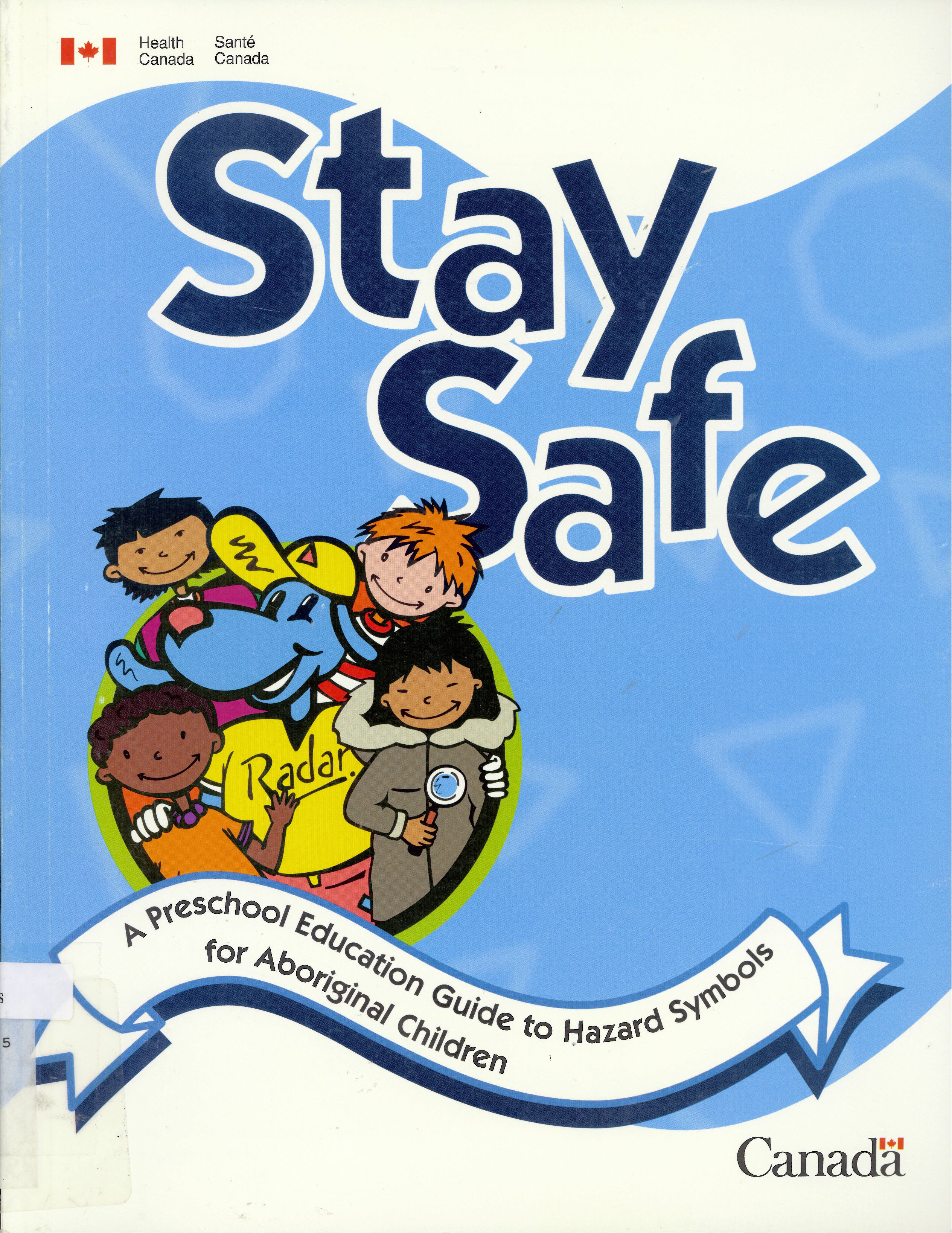 Stay safe : a preschool education guide to hazard symbols for aboriginal children