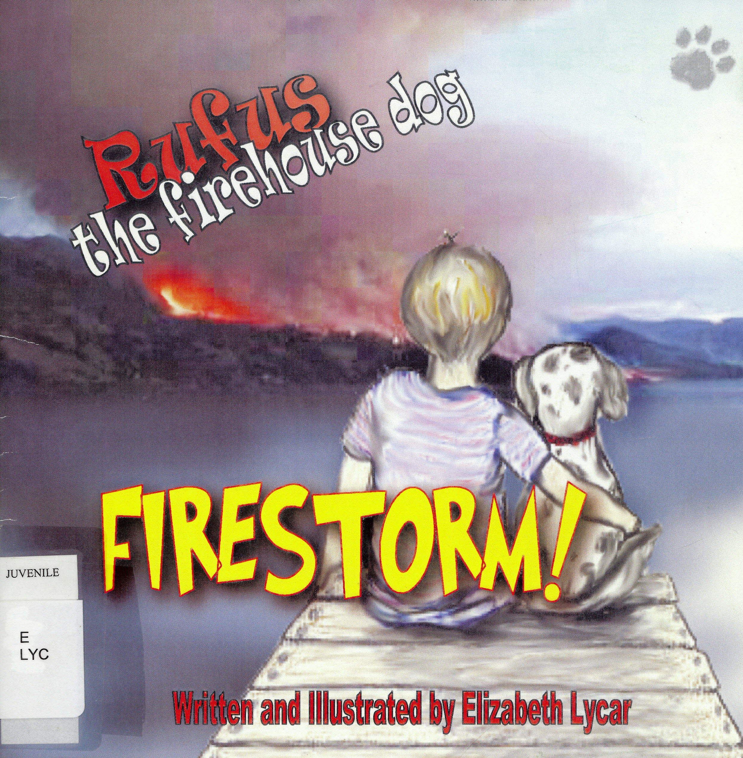 Firestorm! : Rufus the firehouse dog
