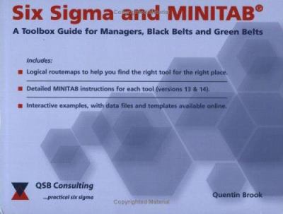 Six Sigma and MINITAB : a toolbox guide for managers, black belts, and green belts.