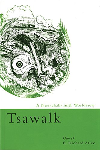 Tsawalk : a Nuu-chah-nulth worldview