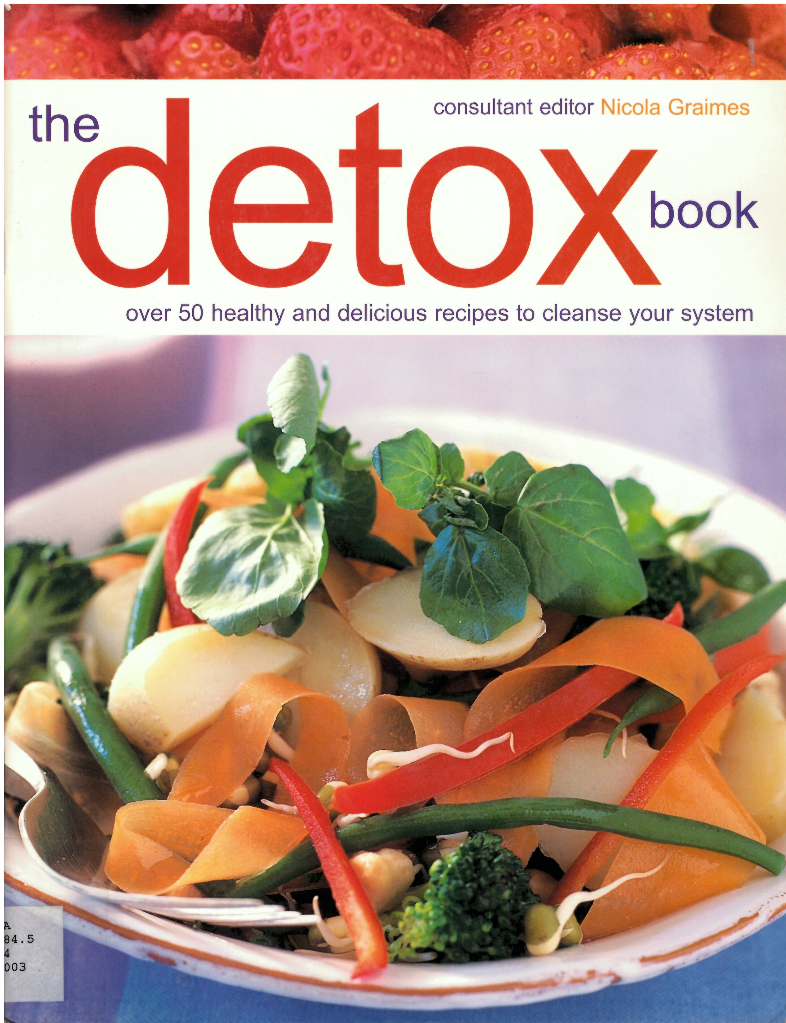 The detox book : over 50 healthy and delicious recipes to cleanse your system