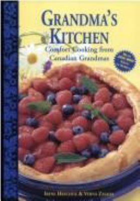 Grandma's kitchen : comfort cooking from Canadian grandmas