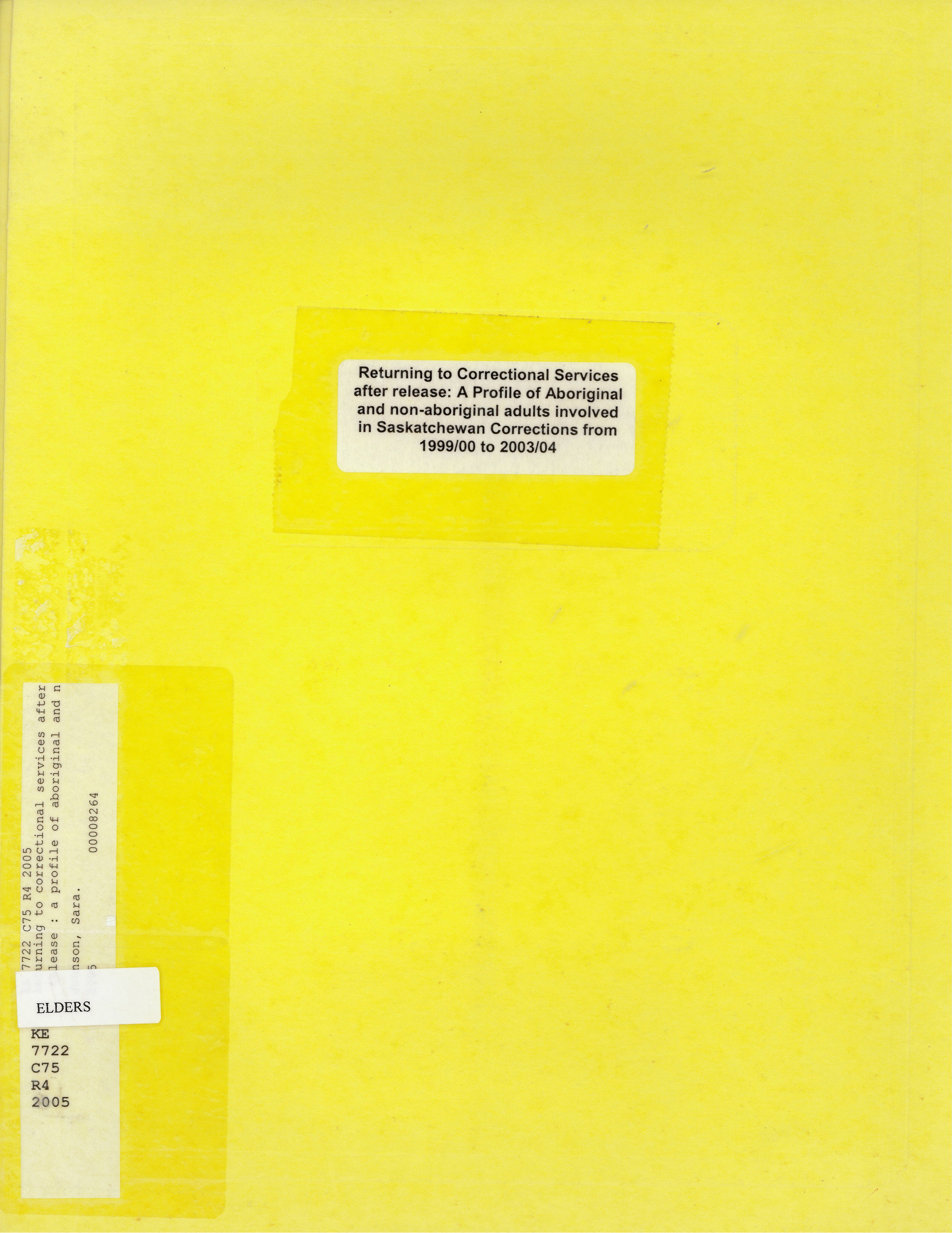 Returning to correctional services after release : a profile of aboriginal and non-aboriginal adults involved in Saskatchewan corrections from 1999/00 to 2003/04