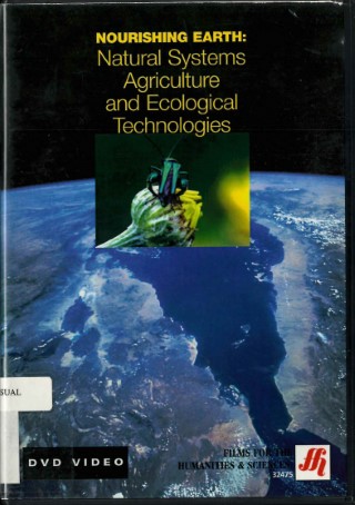 Nourishing earth : natural systems agriculture and ecological technologies