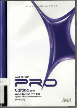 Avid Xpress Pro : editing with Avid Xpress Pro and Avid Xpress DV
