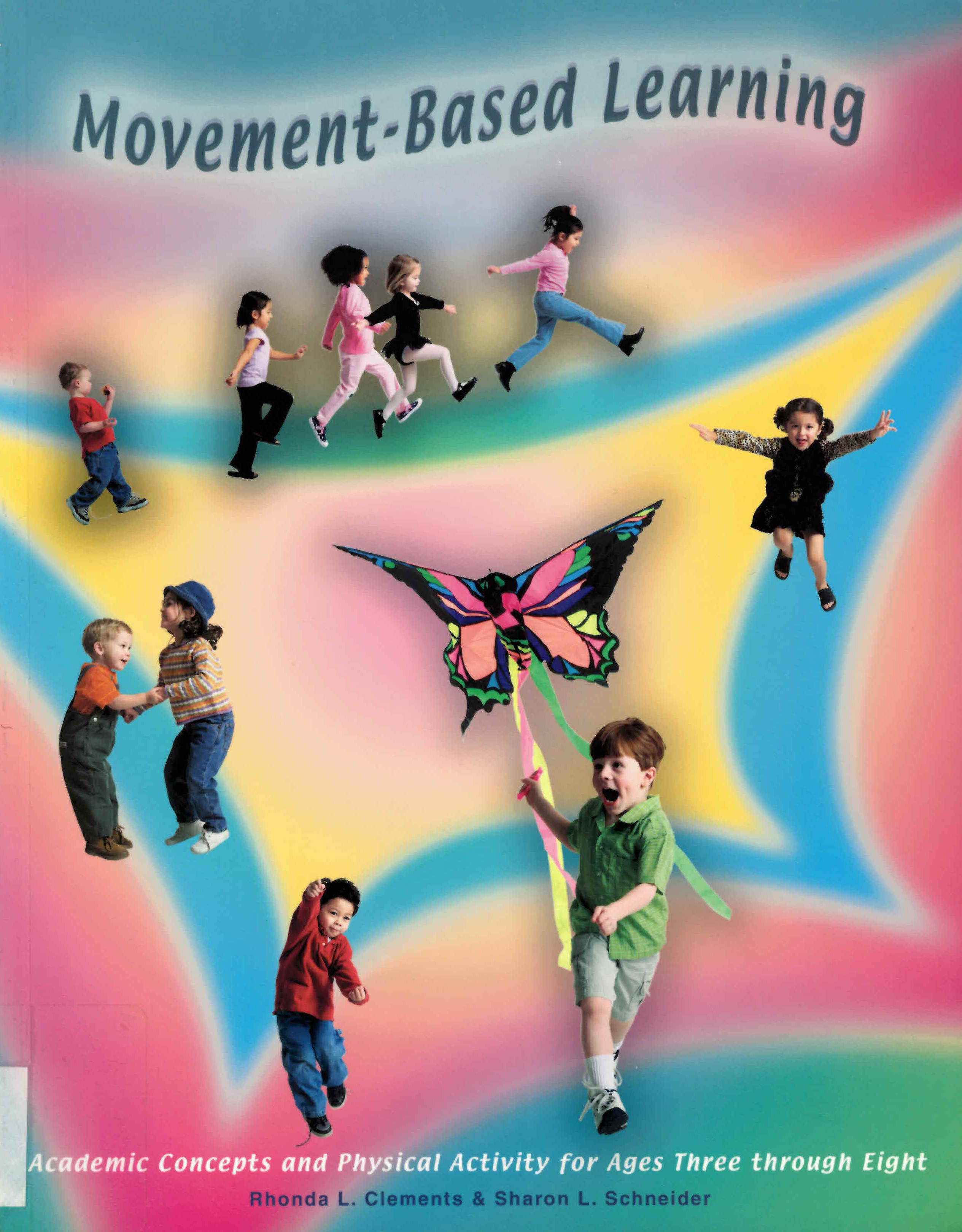 Movement-based learning : academic concepts and physical activity for ages three through eight