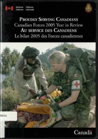 Proudly serving Canadians : Canadian Forces 2005 year in review