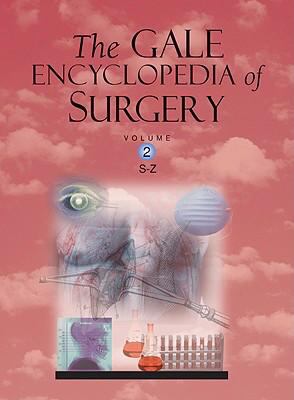 The Gale encyclopedia of surgery : a guide for patients and caregivers