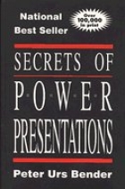 Secrets of power presentations : focusing on effective, dynamic and impressive business presentations