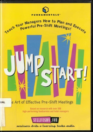 Jump start! : the art of effective pre-shift meetings