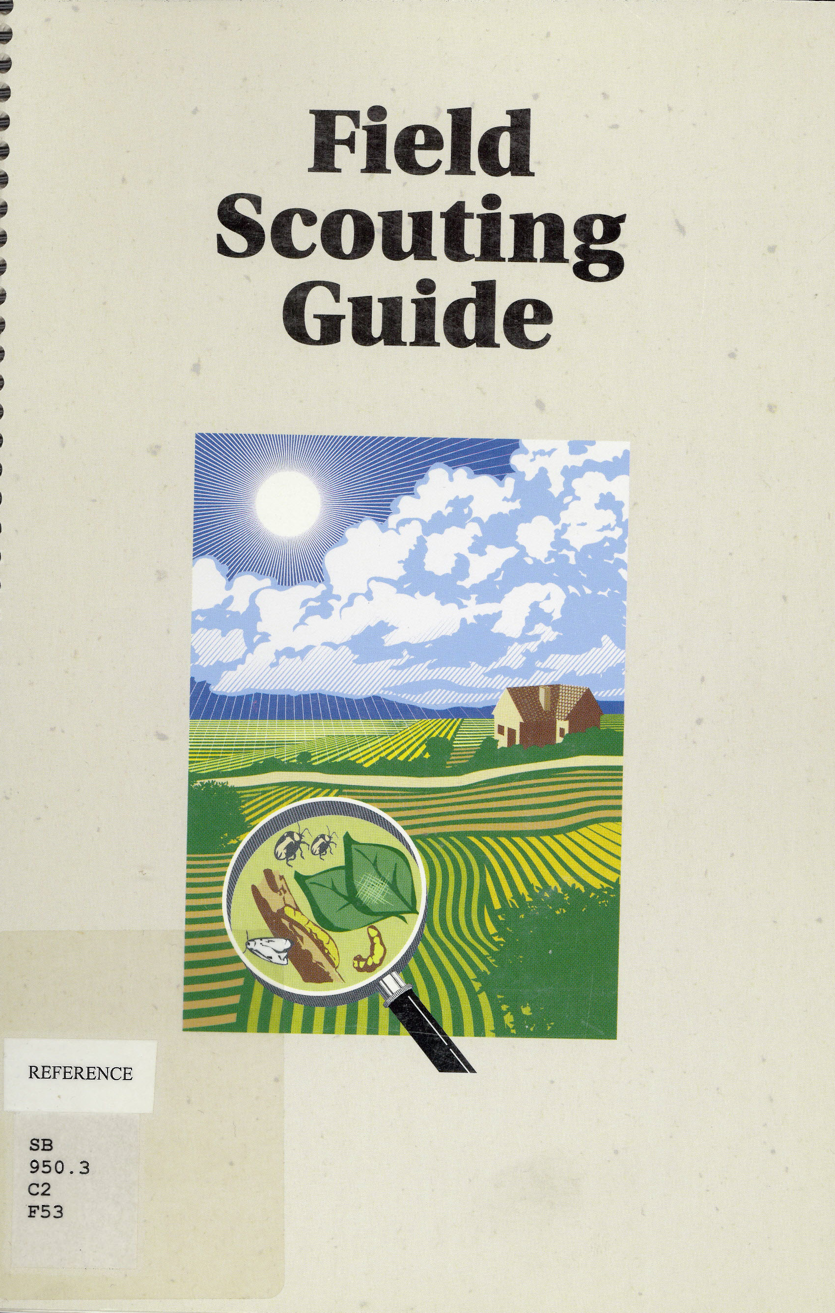 Field scouting guide : first steps in integrated pest management : insects, diseases, weeds