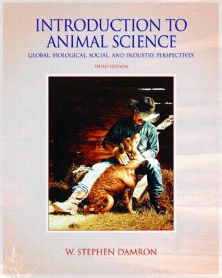 Introduction to animal science : global, biological, social, and industry perspectives