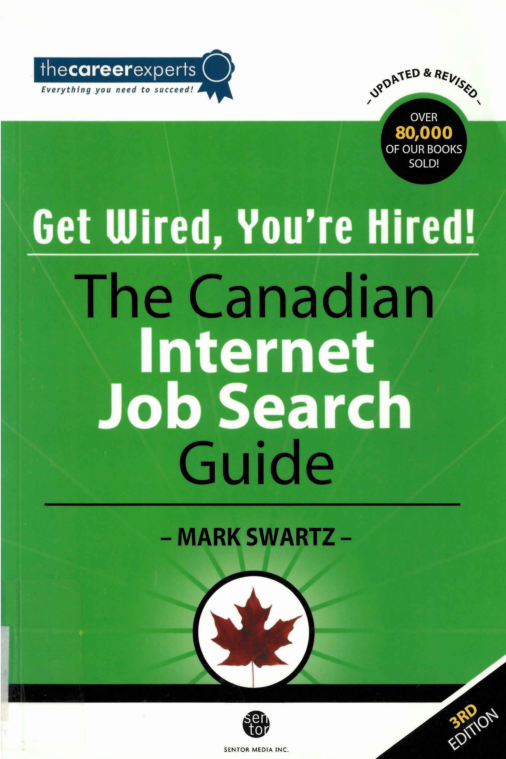 Get wired, you're hired! : the Canadian Internet job search guide