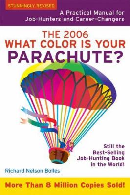 What color is your parachute? : a practical manual for job-hunters & career changers
