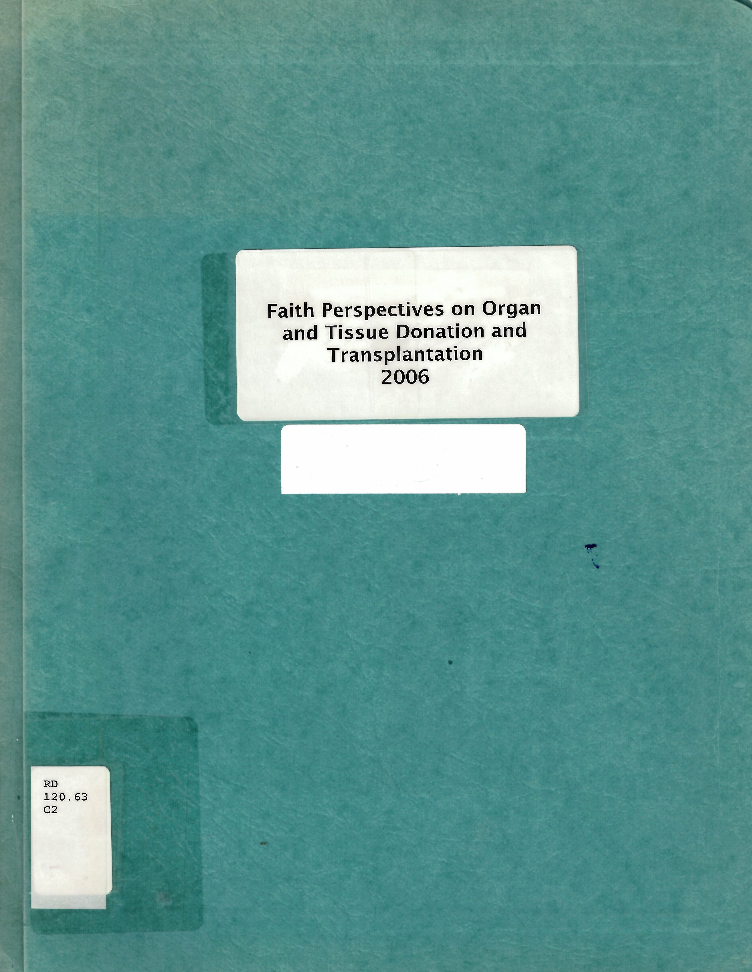 Faith perspectives on organ and tissue donation and transplanation : report