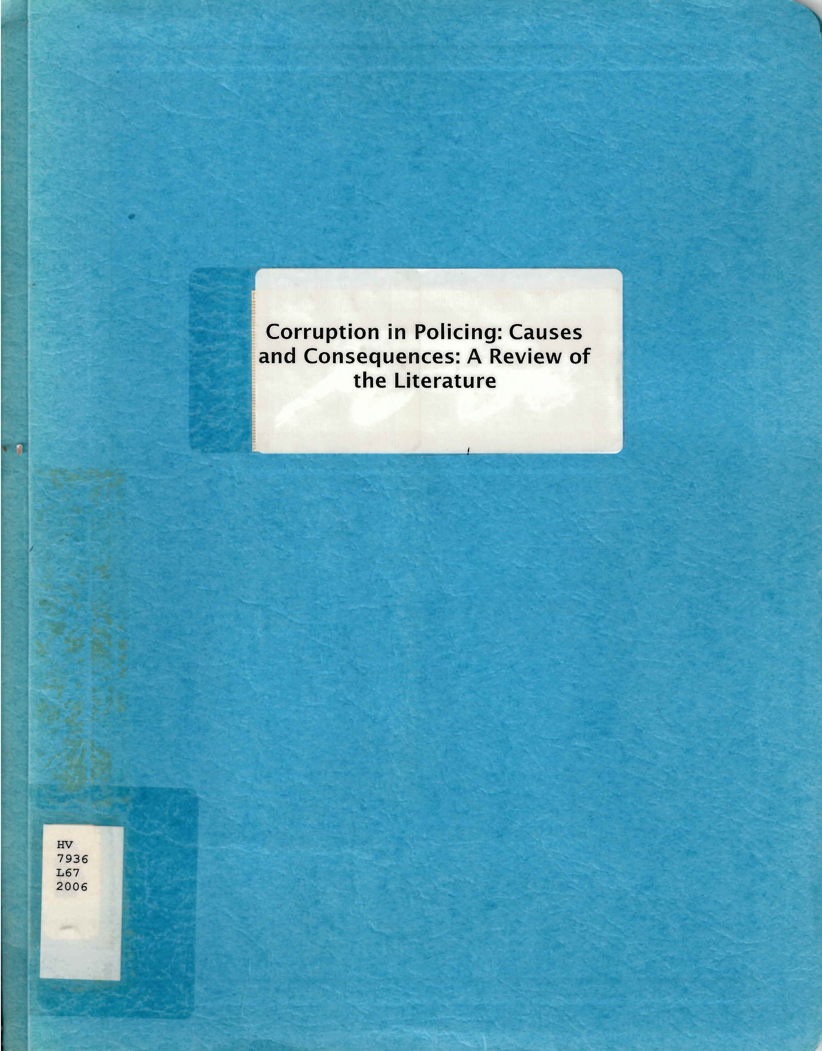 Corruption in policing : causes and consequences : a review of the literature