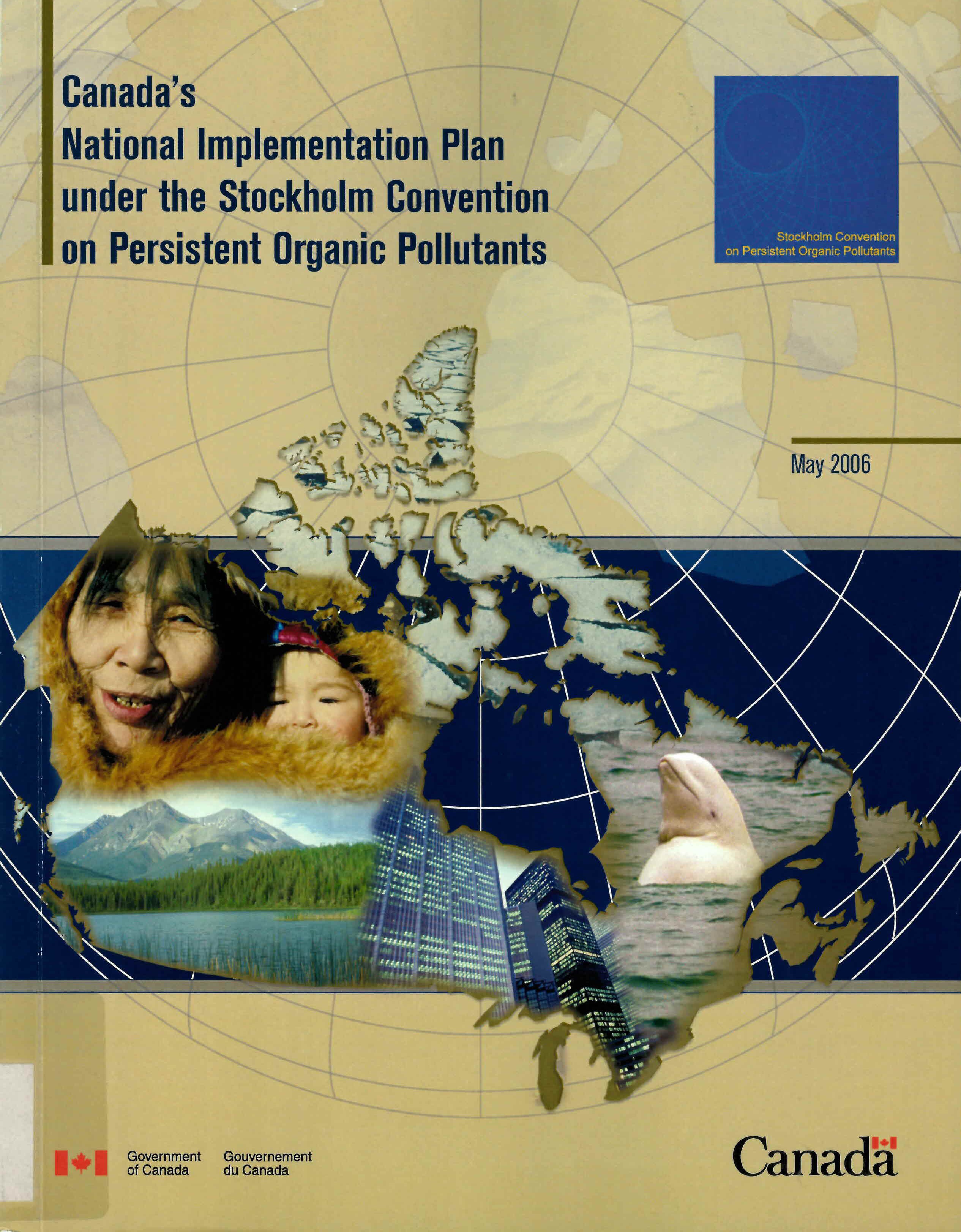 Canada's National Implementation Plan under the Stockholm Convention on Persistent Organic Pollutants.