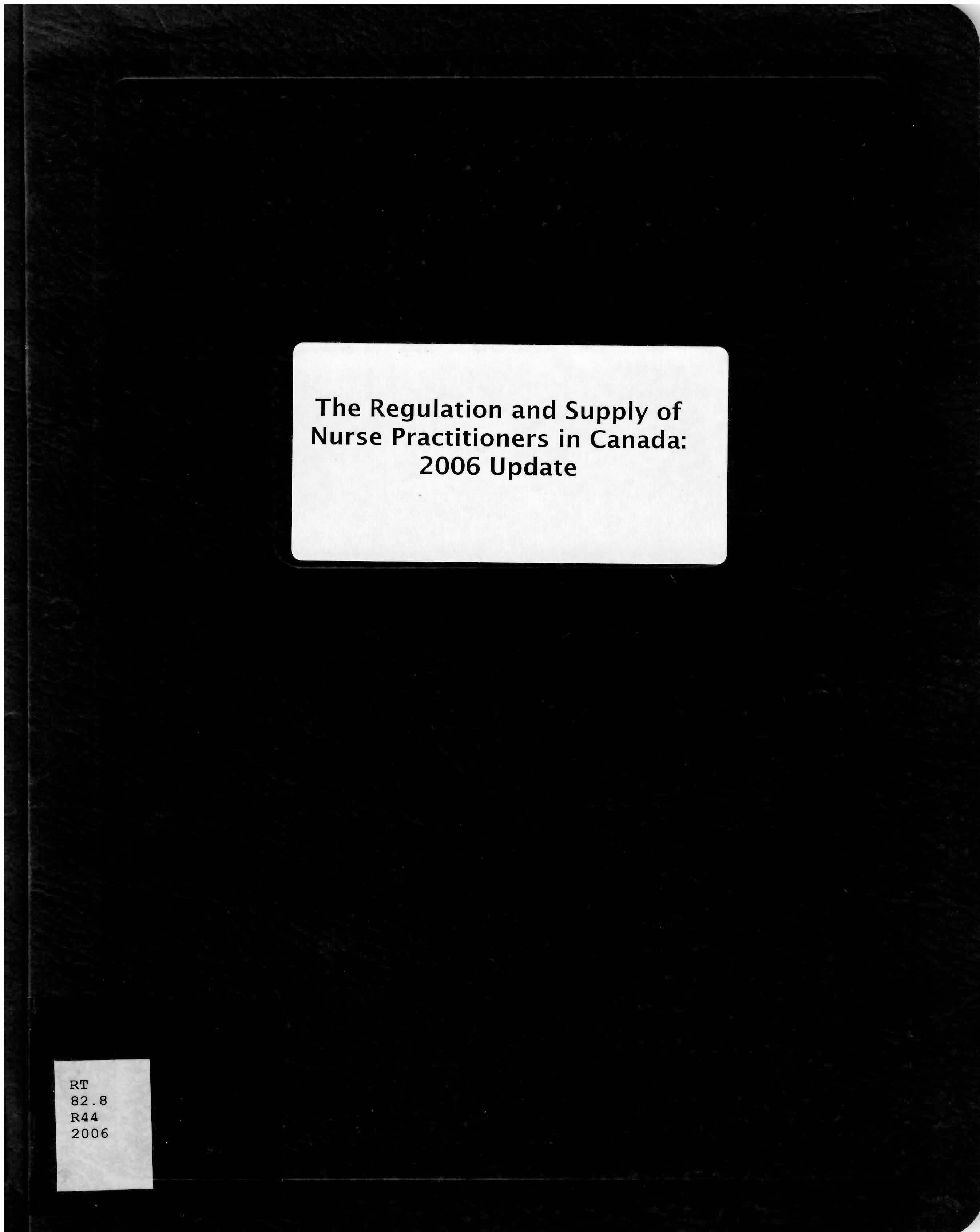 The regulation and supply of nurse practitioners in Canada : 2006 update