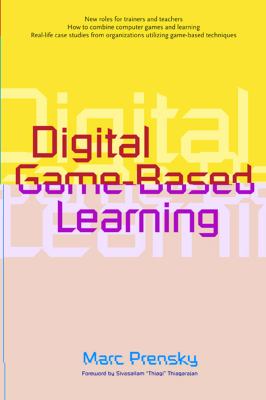 Digital game-based learning : [practical ideas for the application of digital game-based learning]