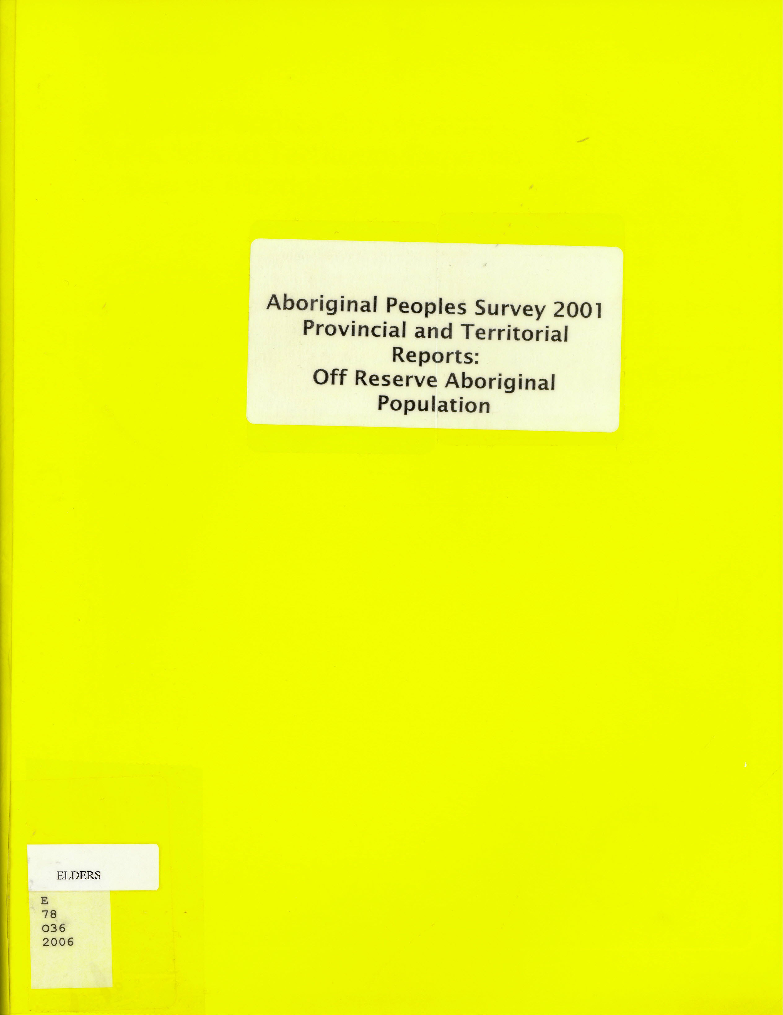 Aboriginal Peoples Survey 2001, provincial and territorial reports : off reserve Aboriginal population