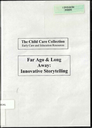 Far ago & long away : innovative storytelling