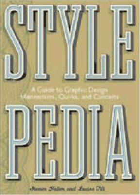 Stylepedia : a guide to graphic design mannerisms, quirks, and conceits