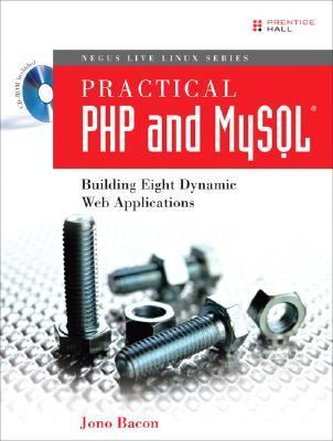 Practical PHP and MySQL : building eight dynamic web applications