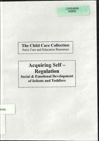 Acquiring self-regulation : social & emotional development of infants and toddlers