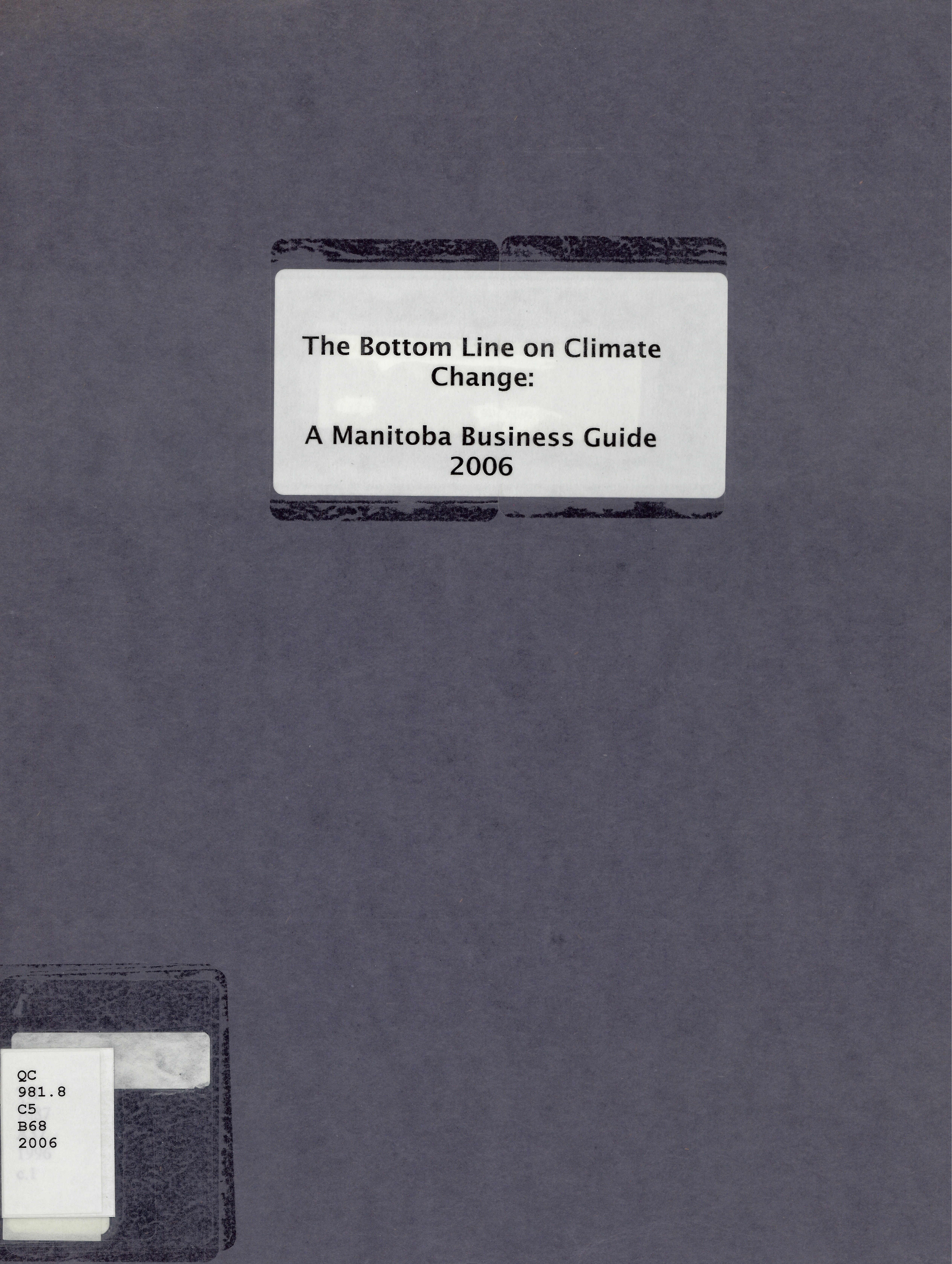 The bottom line on climate change : a Manitoba business guide