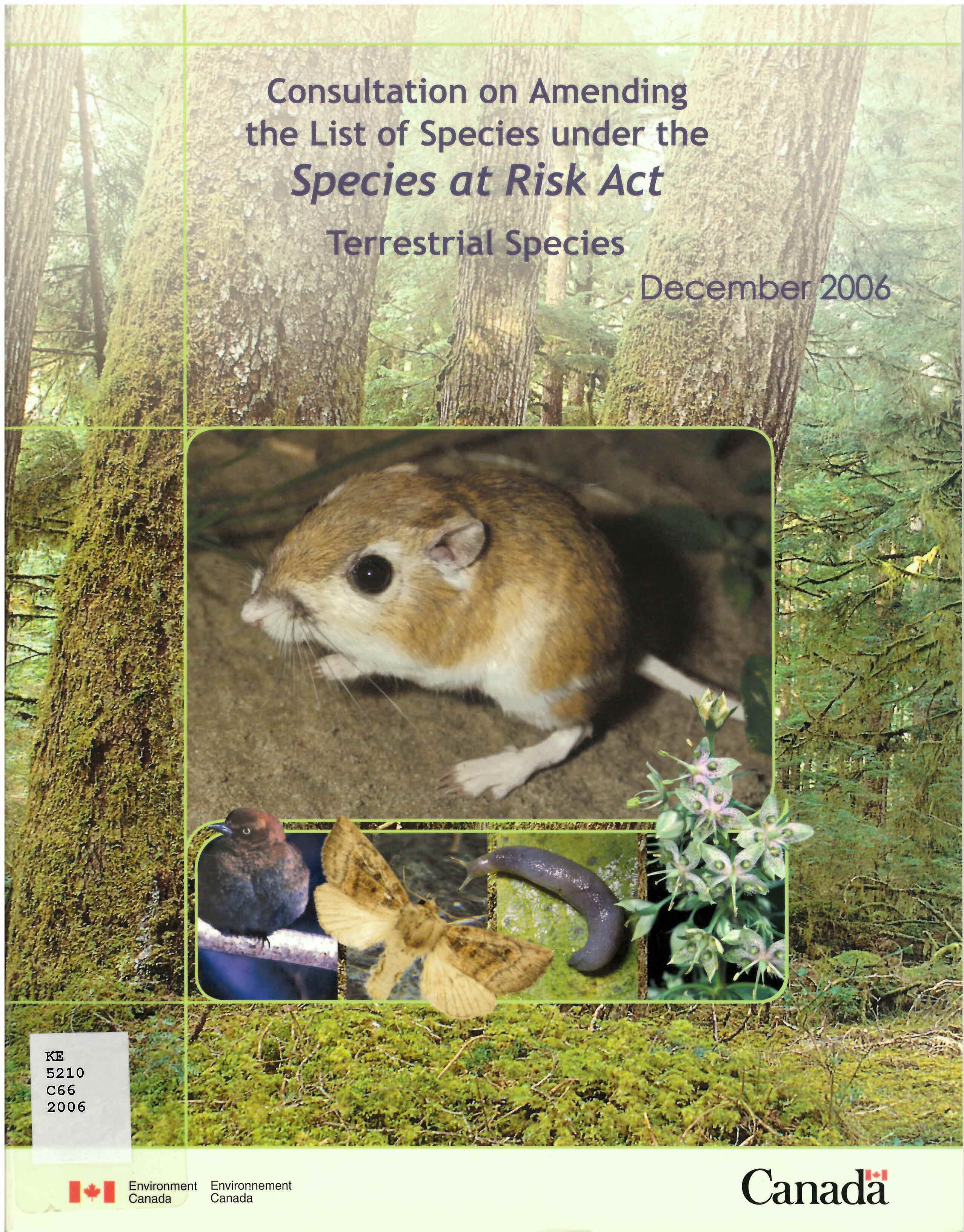 Consultation on amending the list of species under the Species at Risk Act = Consultation sur la modification de la liste des espèces de la Loi sur les espèces en péril : Terrestrial species