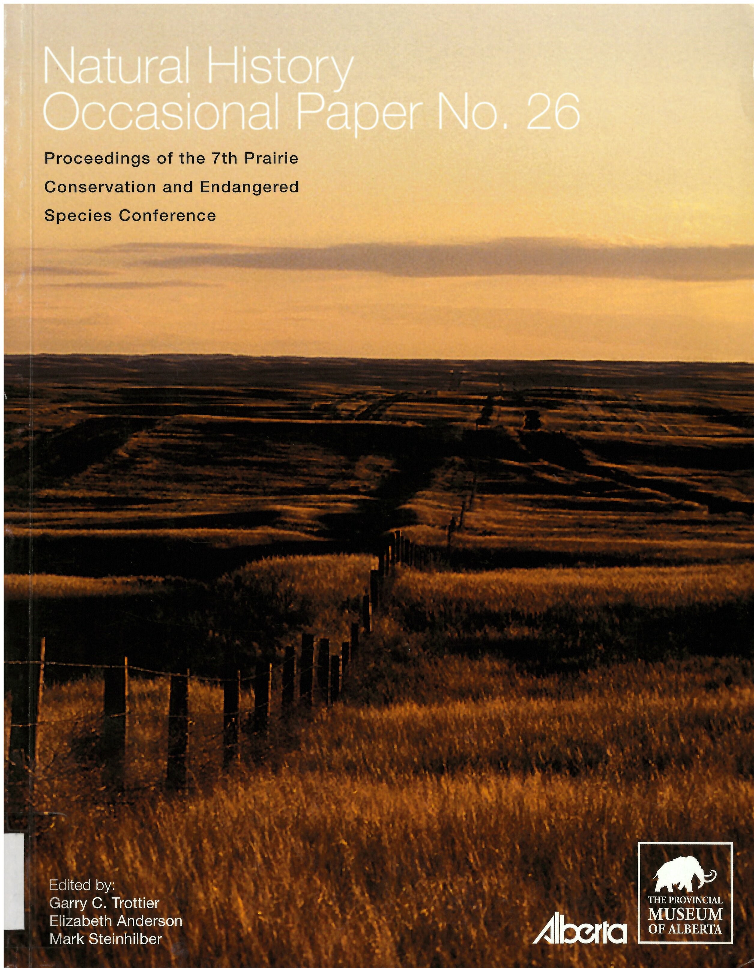 Proceedings of the 7th Prairie Conservation and Endangered Species Conference, February 2004 at Calgary, Alberta