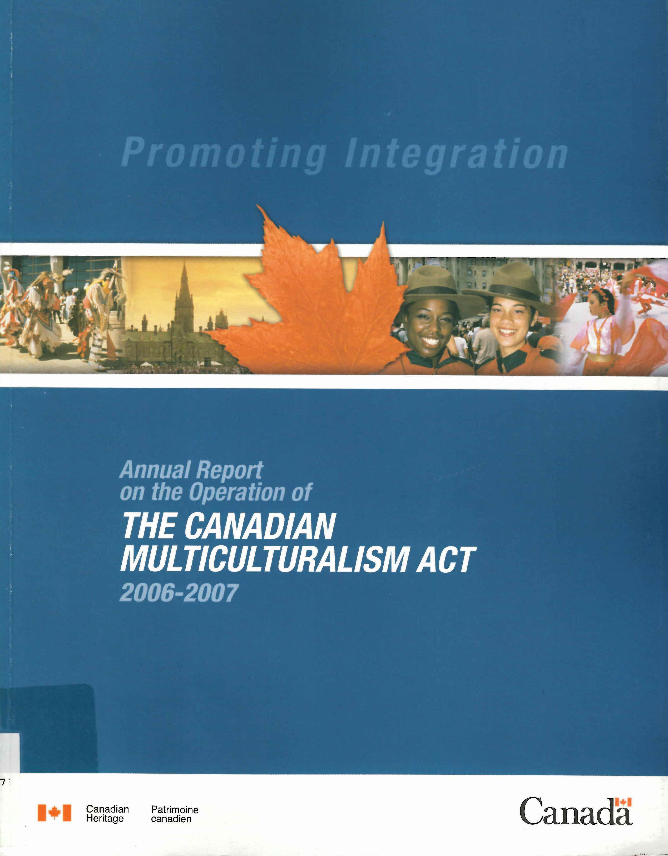 Annual report on the operation of the Canadian Multiculturalism Act.