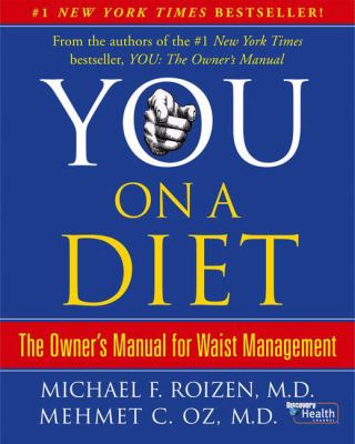 You, on a diet : the owner's manual for waist management