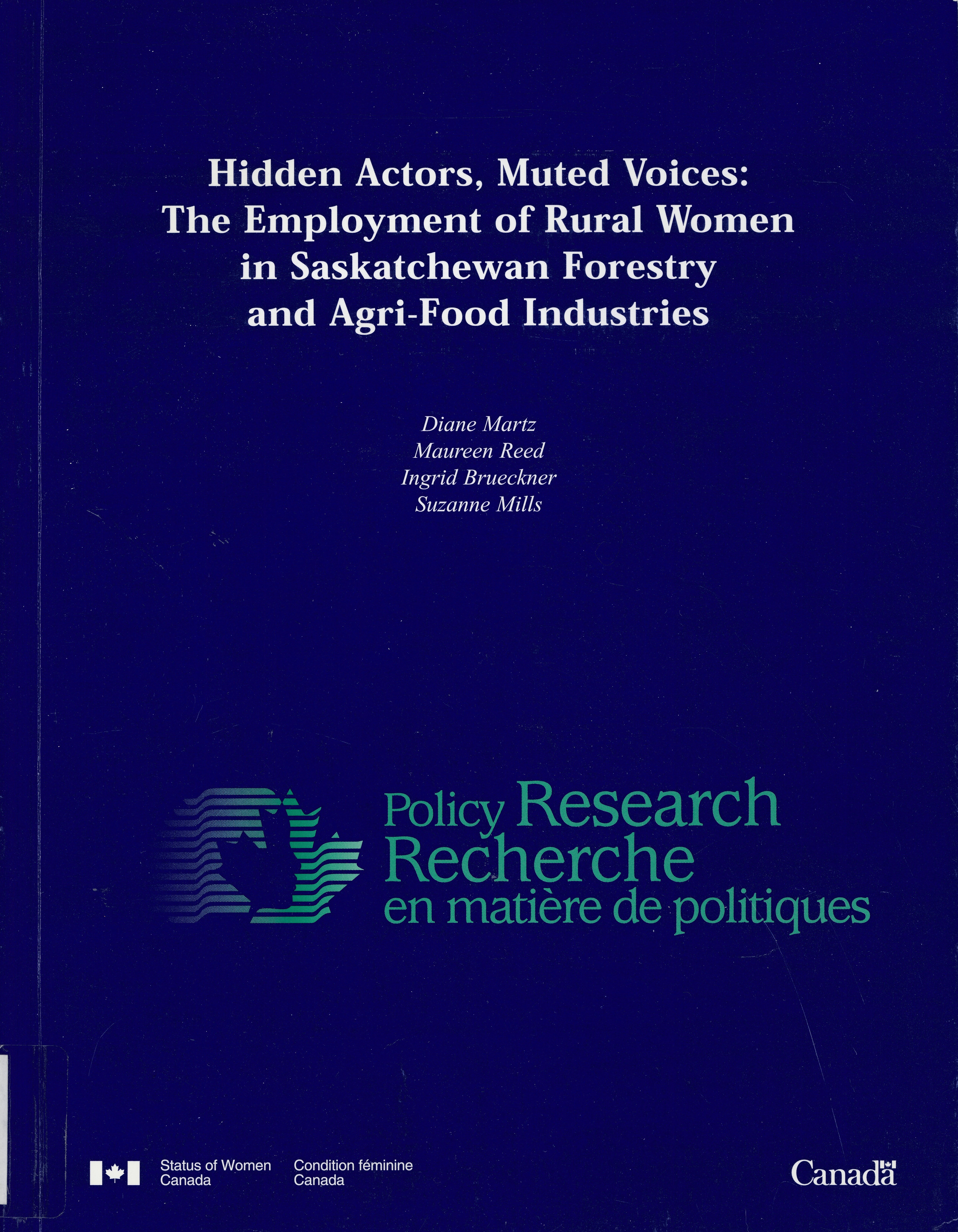 Hidden actors, muted voices : the employment of rural women in Saskatchewan forestry and agri-food industries