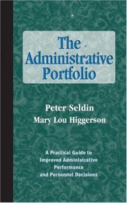 The administrative portfolio : a practical guide to improved administrative performance and personnel decisions