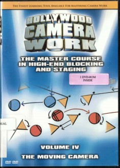 The master course in high-end blocking and staging : moving camera
