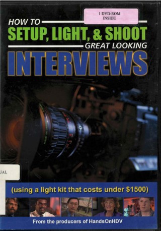 How to setup, light, & shoot great looking interviews : using a light kit that costs under $1500.