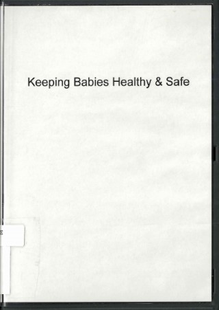 Keeping babies healthy and safe, parts I and II