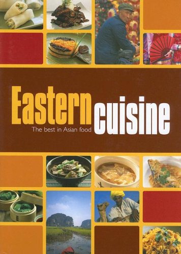 Eastern cuisine : the best in Asian food.