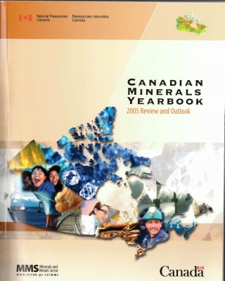 Canadian minerals yearbook : 2005: review and outlook.