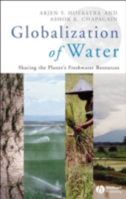 Globalization of water : sharing the planet's freshwater resources