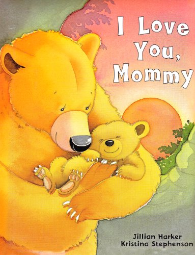 I love you, Mommy