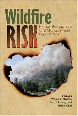 Wildfire risk : human perceptions and management implications