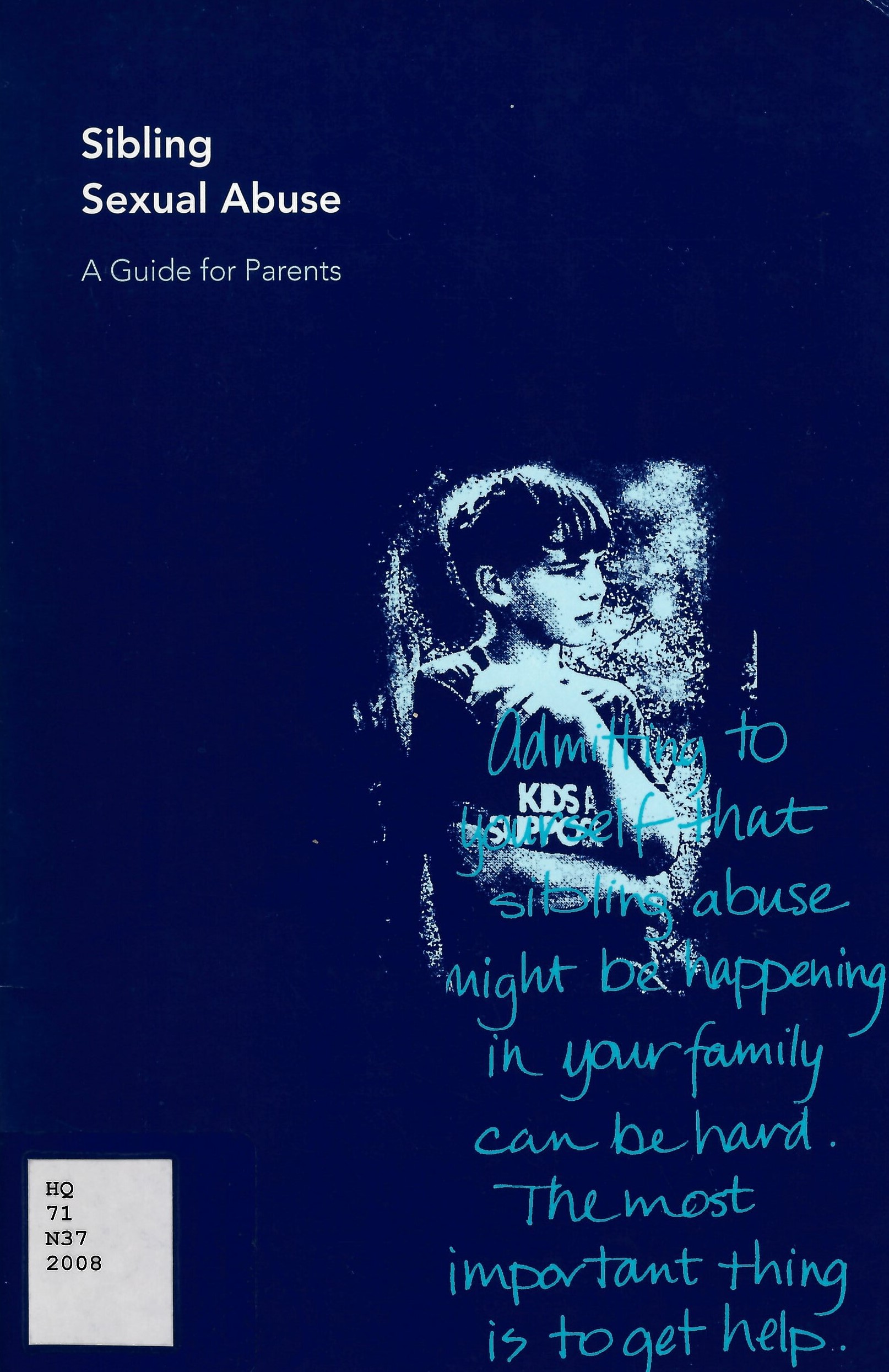 Sibling sexual abuse : a guide for parents