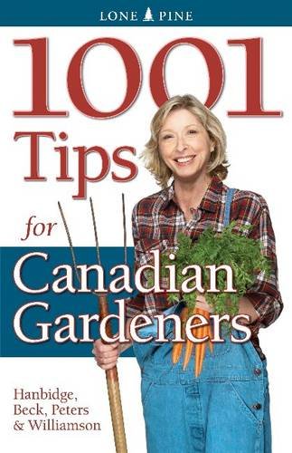 1001 tips for Canadian gardeners