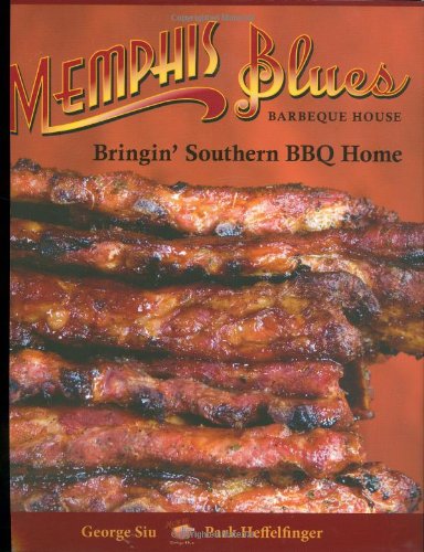 Memphis Blues Barbeque House : bringin' southern BBQ home