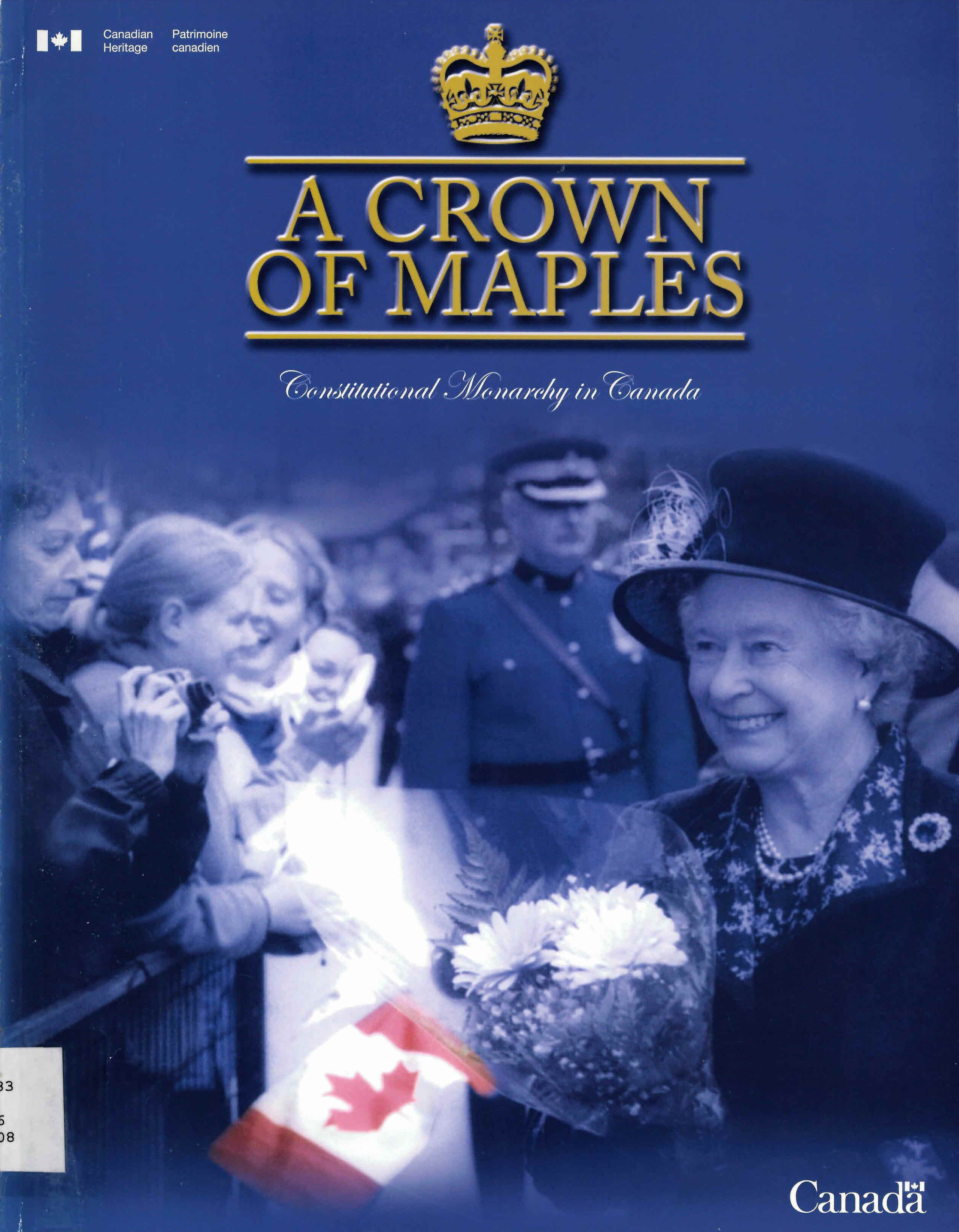 A crown of maples : constitutional monarchy in Canada