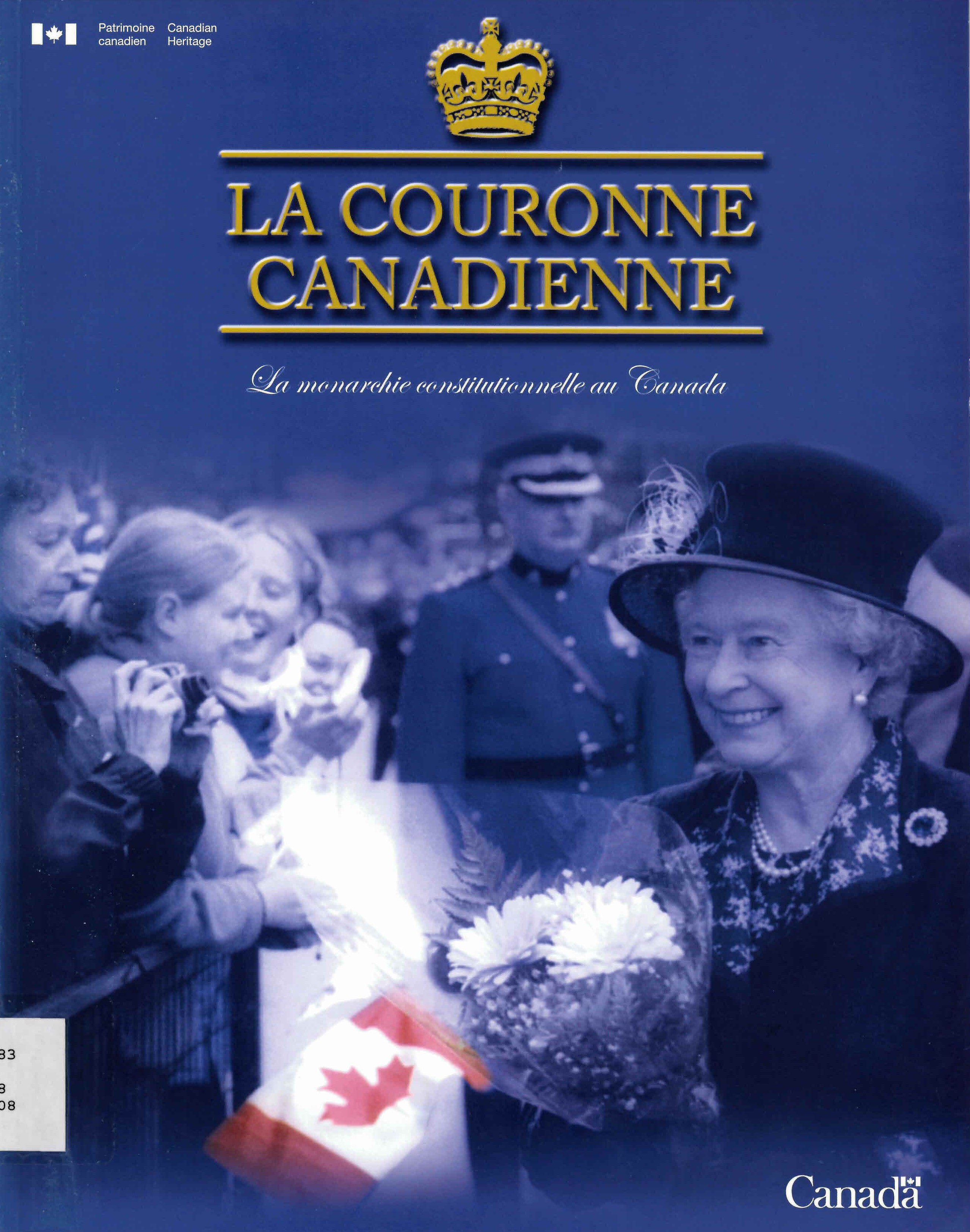 La couronne canadienne : la monarchie constitutionelle au Canada